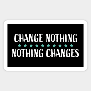 Change Nothing Nothing Changes Teal Stars Sticker